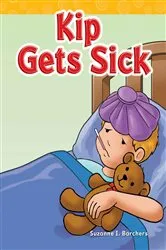 Book cover of Kip Gets Sick by Suzanne Barchers