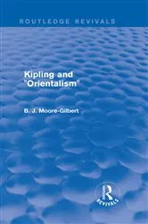 Book cover of Kipling and Orientalism (Routledge Revivals) by B. J. Moore-Gilbert