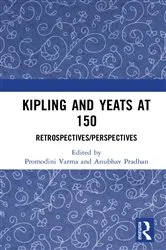 Book cover of Kipling and Yeats at 150 by Promodini Varma