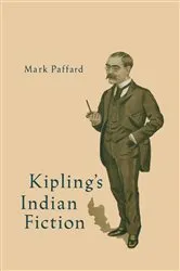 Book cover of Kipling's Indian Fiction by Mark Pafford