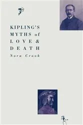 Book cover of Kiplingâ€™s Myths of Love and Death by Nora Crook
