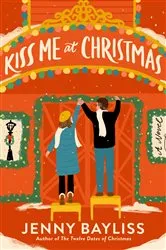 Book cover of Kiss Me at Christmas by Unknown