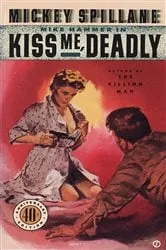 Book cover of Kiss Me Deadly by Mickey Spillane