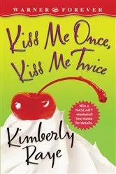 Book cover of Kiss Me Once, Kiss Me Twice by Kimberly Raye