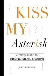 Book cover of Kiss My Asterisk by Jenny Baranick