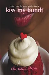 Book cover of Kiss My Bundt by Chrysta Wilson