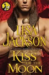 Book cover of Kiss of the Moon by Lisa Jackson