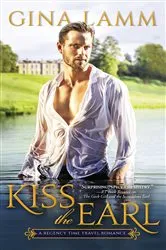 Book cover of Kiss the Earl by Gina Lamm