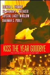 Book cover of Kiss the Year Goodbye by Brenda L. Thomas