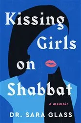 Book cover of Kissing Girls on Shabbat by Sara Glass