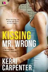 Book cover of Kissing Mr. Wrong by Kerri Carpenter