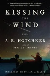 Book cover of Kissing the Wind by A E Hotchner