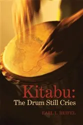 Book cover of Kitabu : the Drum Still Cries by Unknown