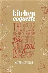 Book cover of Kitchen Coquette by Katrina Meynink
