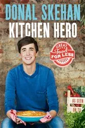 Book cover of Kitchen Hero by Donal Skehan