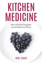 Book cover of Kitchen Medicine by Debi Lewis