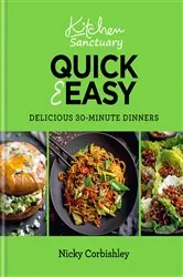 Book cover of Kitchen Sanctuary Quick & Easy by Nicky Corbishley