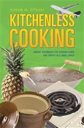 Book cover of Kitchenless Cooking by Susan M. Otsuki