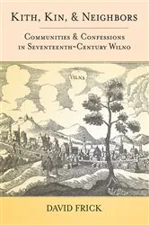 Book cover of Kith, Kin, and Neighbors by David A. Frick