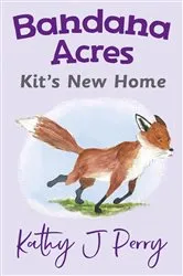 Book cover of Kit's New Home by Kathy J Perry