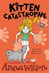 Book cover of Kitten Catastrophe by Anna Wilson