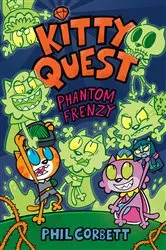 Book cover of Kitty Quest: Phantom Frenzy: A Graphic Novel by Phil Corbett