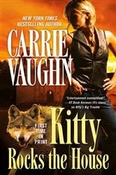 Book cover of Kitty Rocks the House by Carrie Vaughn