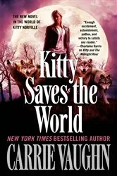 Book cover of Kitty Saves the World by Carrie Vaughn