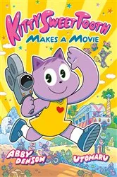 Book cover of Kitty Sweet Tooth Makes a Movie by Abby Denson