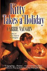 Book cover of Kitty Takes a Holiday by Carrie Vaughn