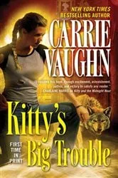 Book cover of Kitty's Big Trouble by Carrie Vaughn
