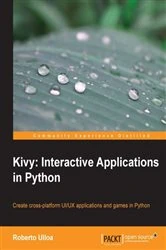 Book cover of Kivy: Interactive Applications in Python (2nd ed.) by Roberto Ulloa