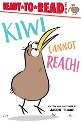 Book cover of Kiwi Cannot Reach! by Jason Tharp