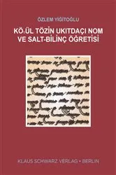 Book cover of KÖŊÜL TÖZİN UKITDAÇI NOM VE SALT-BİLİNÇ ÖĞRETİSİ by ÖZLEM YİĞİTOĞLU