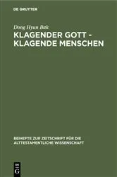 Book cover of Klagender Gott - klagende Menschen by Dong Hyun Bak
