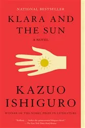 Book cover of Klara and the Sun: A GMA Book Club Pick by Kazuo Ishiguro