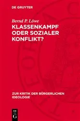 Book cover of Klassenkampf oder sozialer Konflikt? by Bernd P. Löwe