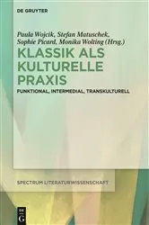 Book cover of Klassik als kulturelle Praxis by Paula Wojcik