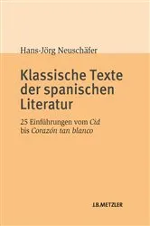 Book cover of Klassische Texte der spanischen Literatur by Hans-Jörg Neuschäfer