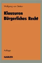 Book cover of Klausuren BÃ¼rgerliches Recht (2nd ed.) by Wolfgang von Stetten