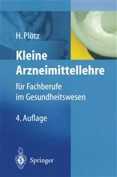 Book cover of Kleine Arzneimittellehre für Fachberufe im Gesundheitswesen (4th ed.) by Hermann Plötz