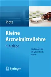 Book cover of Kleine Arzneimittellehre für Fachberufe im Gesundheitswesen (6th ed.) by Hermann Plötz