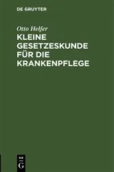 Book cover of Kleine Gesetzeskunde für die Krankenpflege by Otto Helfer