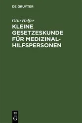 Book cover of Kleine Gesetzeskunde für Medizinalhilfspersonen (11th ed.) by Otto Helfer