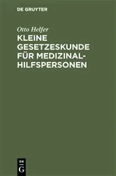 Book cover of Kleine Gesetzeskunde für Medizinalhilfspersonen (13th ed.) by Otto Helfer
