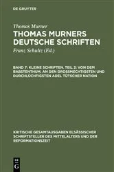 Book cover of Kleine Schriften. Teil 2: Von dem babstenthum. An den Grossmechtigsten und Durchlüchtigsten adel tütscher nation by Thomas Murner