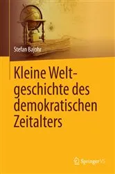 Book cover of Kleine Weltgeschichte des demokratischen Zeitalters by Stefan Bajohr
