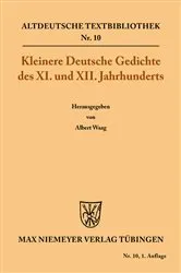 Book cover of Kleinere Deutsche Gedichte des XI. und XII. Jahrhunderts by Albert Waag
