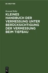 Book cover of Kleines Handbuch der Vermessung unter Berücksichtigung der Vermessung beim Tiefbau by Konrad Röhr