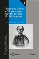 Book cover of Klerus und Nation in Suedosteuropa vom 19. bis zum 21. Jahrhundert by Alois Mosser